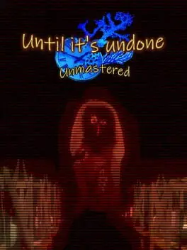 Until It’s Undone: Unmastered cover