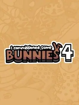 I Commissioned Some Bunnies 4 cover