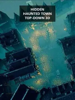 Hidden Haunted Town Top-Down 3D cover