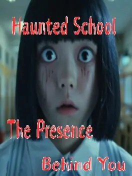 Haunted School: The Presence Behind You cover