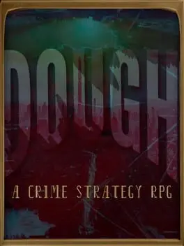 Dough: A Crime Strategy RPG cover