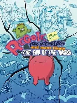 Reggie, His Cousin, Two Scientists and Most Likely the End of the World background