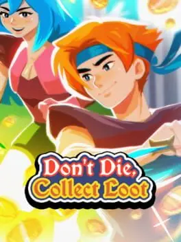 Don't Die, Collect Loot background