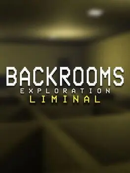 Backrooms Exploration Liminal cover