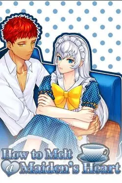 How to Melt a Maiden's Heart cover