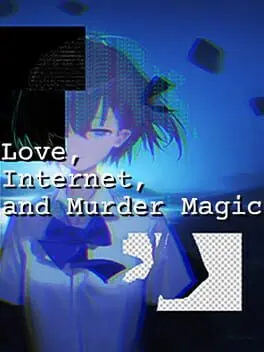 Love, Internet, and Murder Magic cover