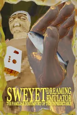 Sweyet Dreaming Emulator the Familiar Discomfort of the Unpredictable cover art