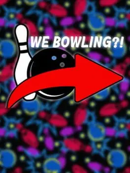 We Bowling?! cover