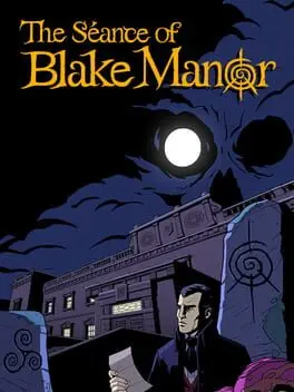 The Séance of Blake Manor cover