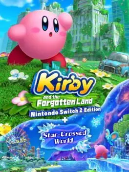 Kirby and the Forgotten Land: Nintendo Switch 2 Edition + Star-Crossed World cover
