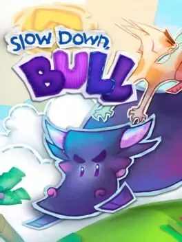 Slow Down, Bull background