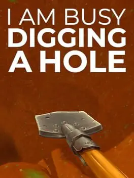 I Am Busy Digging a Hole cover