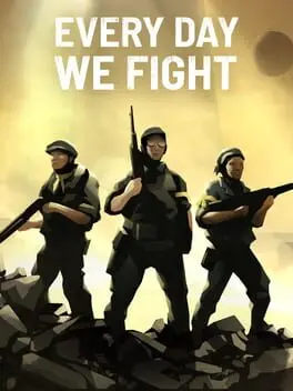 Every Day We Fight background