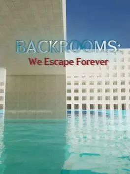 Backrooms: We Escape Forever cover