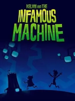 Kelvin and the Infamous Machine background
