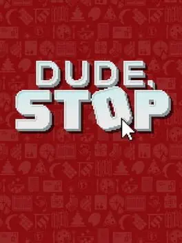 Dude, Stop background