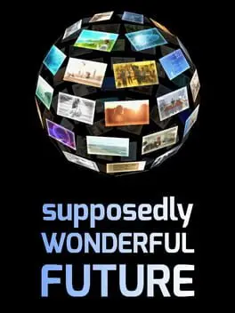 Supposedly Wonderful Future background