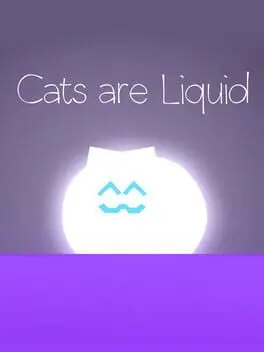 Cats are Liquid - A Light in the Shadows background