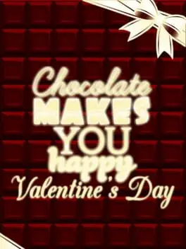 Chocolate makes you happy: Valentine's Day cover