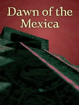 Dawn of the Mexica cover