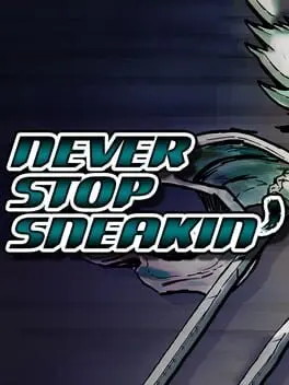 Never Stop Sneakin' cover art