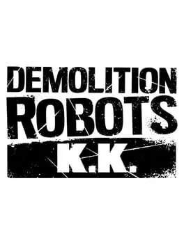 Demolition Robots K.K. cover art