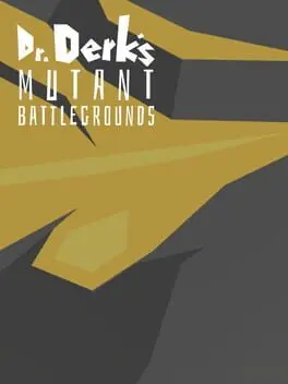 Dr. Derk's Mutant Battlegrounds cover