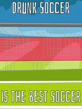 Drunk Soccer is the Best Soccer cover