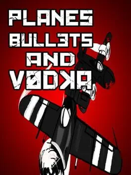 Planes, Bullets and Vodka background