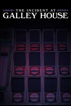 The Incident at Galley House background
