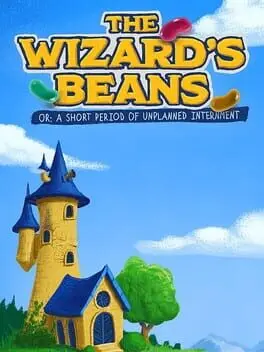 The Wizard’s Beans Or: A Short Period of Unplanned Internment cover art