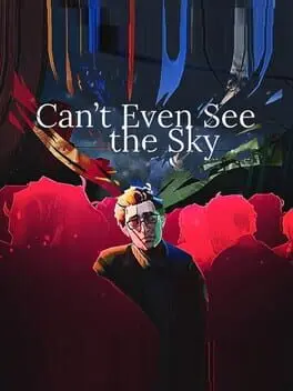 Can't Even See the Sky background