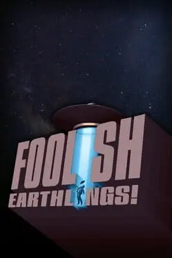 Foolish Earthlings! background