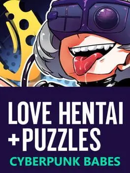 Love Hentai and Puzzles: Cyberpunk Babes cover