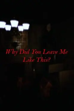Why Did You Leave Me Like This? cover