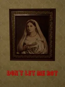 Don't Let Me Rot cover