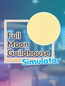 Full Moon Guildhouse Simulator background