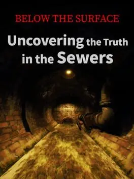 Below the Surface: Uncovering the Truth in the Sewers cover