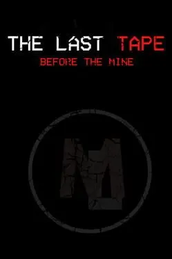 The Last Tape: Before the Mine background