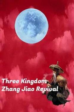 Three Kingdom: Zhang Jiao Revival background