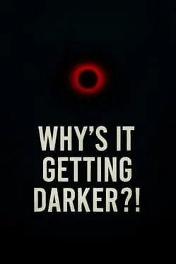 Why's It Getting Darker?! cover