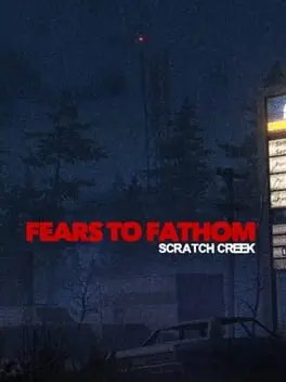 Fears to Fathom: Scratch Creek cover
