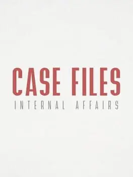 Case Files: Internal Affairs background
