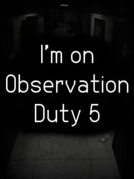 I'm on Observation Duty 5 cover