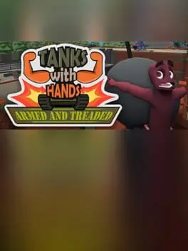 Tanks With Hands: Armed and Treaded cover