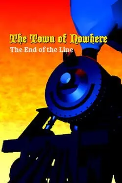 The Town of Nowhere: End Of The Line background