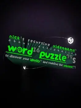 Nick's Recursive Videogame About Deciphering Word Puzzles to Discover Your Identity and Redefine the Universe! background