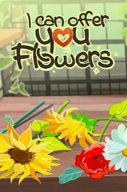 I Can Offer You Flowers background