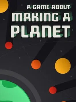 A Game About Making A Planet background