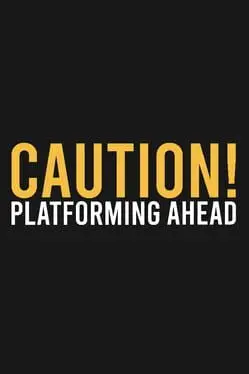 Caution! Platforming Ahead cover art